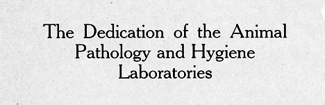 Cover for Animal Pathology and Hygiene Laboratories Dedication (1920)